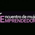 Imagen de la noticia VI Encuentro de Mujeres Emprendedoras