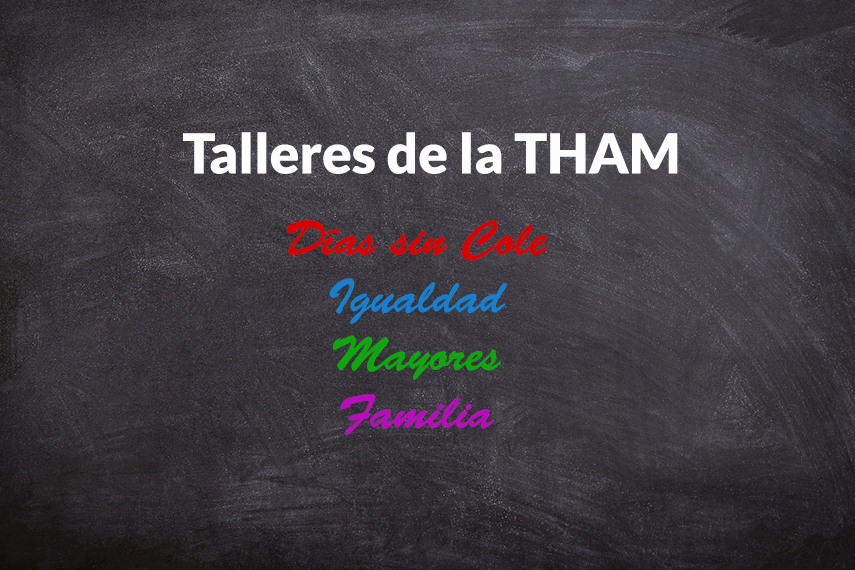 Imagen de la noticia Talleres y actividades de la THAM del mes de abril