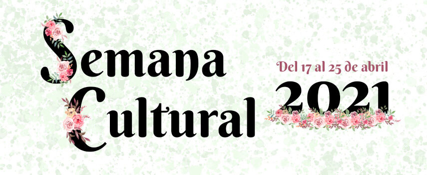 Semana Cultural 2021 Imagen de la noticia Semana Cultural 2021