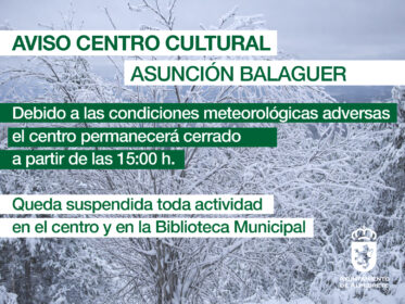 Imagen de la noticia El Centro Cultural Asunción Balaguer y la biblioteca municipal permanecerán cerrados el día de hoy, 28 de enero, a partir de las 15:00 h